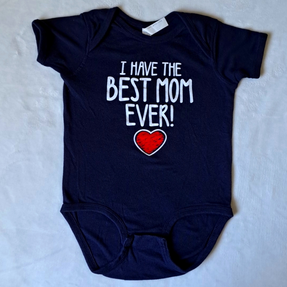 Rabbit Skins Mothers Day Romper "I Have The Best Mom Ever" 24 Months